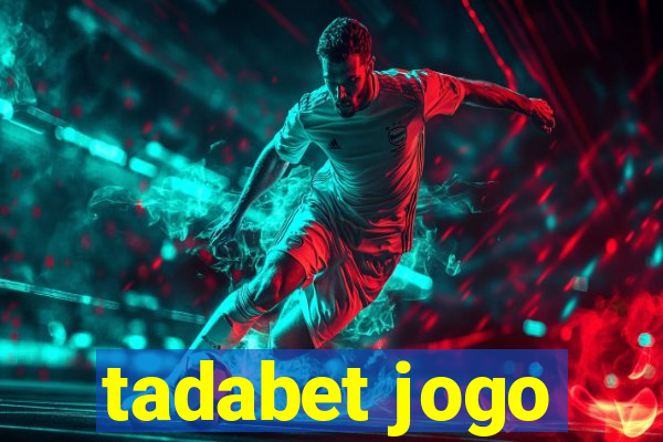 tadabet jogo